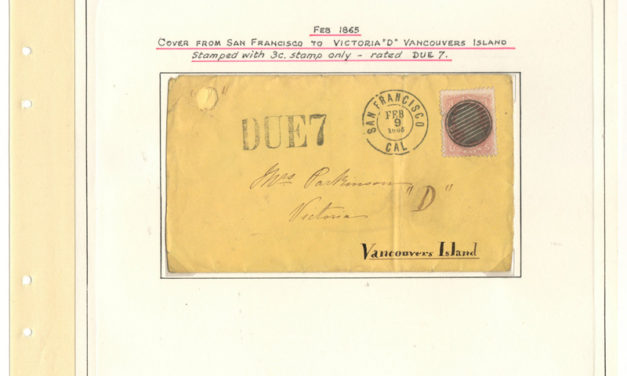 Page 36, San Francisco 9 Feb 1865 3c Due 7 Cover to Victoria, V.I. Fraser River Gold Rush Collection