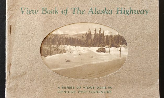 View Book of the Alaska Highway 1943 6×9″ 16 pgs plus 4 real photos