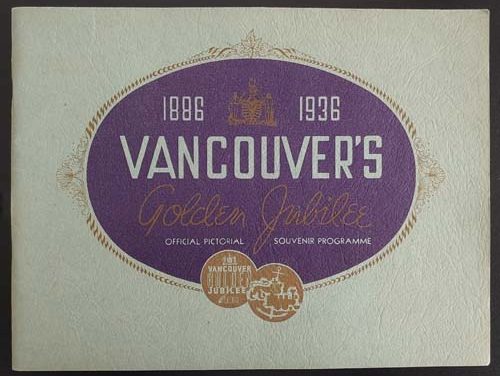 Vancouver, B.C. 1936 Golden Jubilee Official Pictorial 80pg Programme